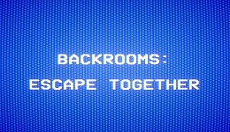 Backrooms: Escape Together