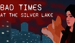 Bad Times at the Silver Lake