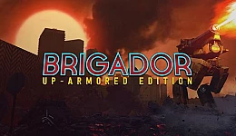 Brigador: Up-Armored Edition