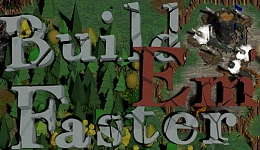 Build Em' Faster