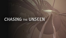 Chasing the Unseen