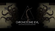 Chromosome Evil