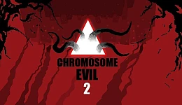 Chromosome Evil 2