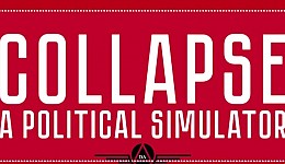 Collapse: A Political Simulator