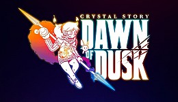 Crystal Story: Dawn of Dusk