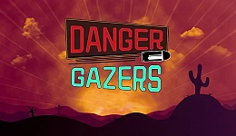 Danger Gazers