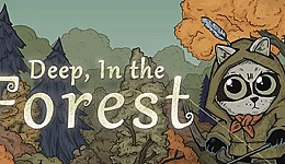 Deep, In the Forest