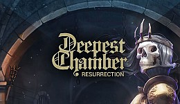 Deepest Chamber: Resurrection