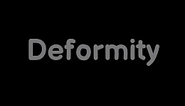 Deformity