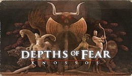Depths of Fear Knossos