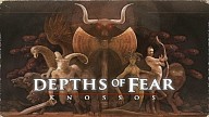 Depths of Fear Knossos