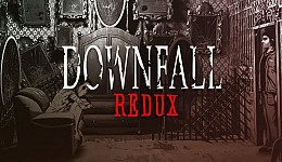Downfall: Redux