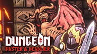 Dungeon: Faster & Deadlier