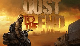 Dust to the End