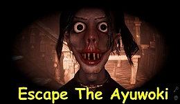 Escape the Ayuwoki