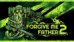 Forgive Me Father 2