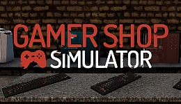 Gamer Shop Simulator