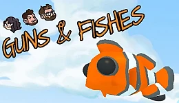 Guns and Fishes