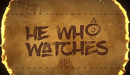 He Who Watches