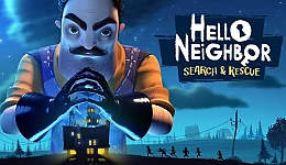 Hello Neighbor VR: Search and Rescue
