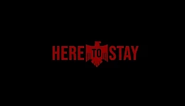 Here to Stay