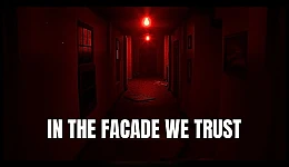 IN THE FACADE WE TRUST