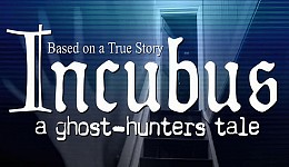 Incubus: A Ghost-Hunters Tale