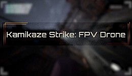 Kamikaze Strike: FPV Drone