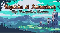 Legends of Amberland: The Forgotten Crown