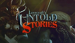 Lovecraft's Untold Stories