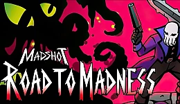 Madshot: Road to Madness