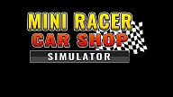 Mini Racer Car Shop Simulator