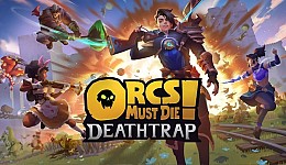 Orcs Must Die! Deathtrap