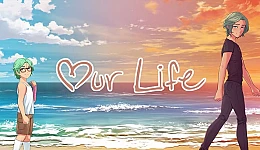 Our Life: Beginnings & Always