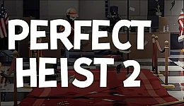 Perfect Heist 2
