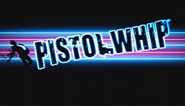 Pistol Whip (VR)