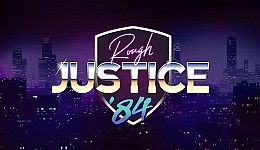 Rough Justice: '84