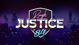 Rough Justice: '84