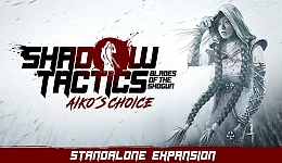 Shadow Tactics: Blades of the Shogun Aiko's Choice