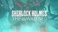 Sherlock Holmes The Awakened Remake