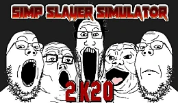Simp Slayer Simulator 2K20