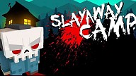 Slayaway Camp