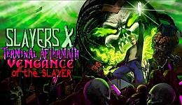 Slayers X: Terminal Aftermath: Vengance of the Slayer