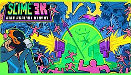 Slime 3K: Rise Against Despot