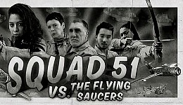 Squad 51 vs. the Flying Saucers