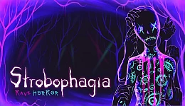 Strobophagia: Rave Horror