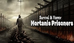 Survival & Horror: Mortanis Prisoners #1