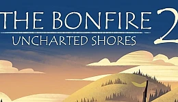 The Bonfire 2: Uncharted Shores