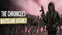 The Chronicles Wasteland Assault