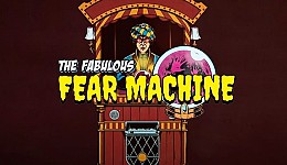 The Fabulous Fear Machine